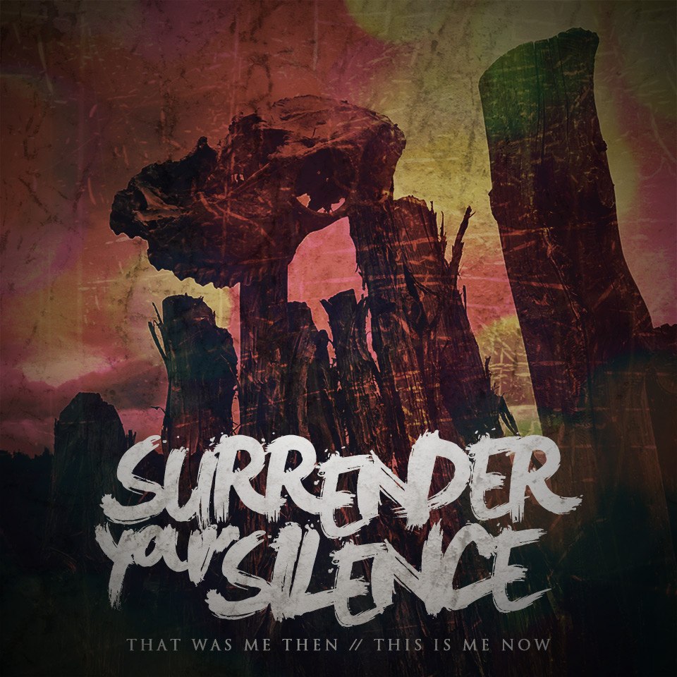 Surrender Your Silence - That Was Me Then This Is Me Now [EP] (2012)