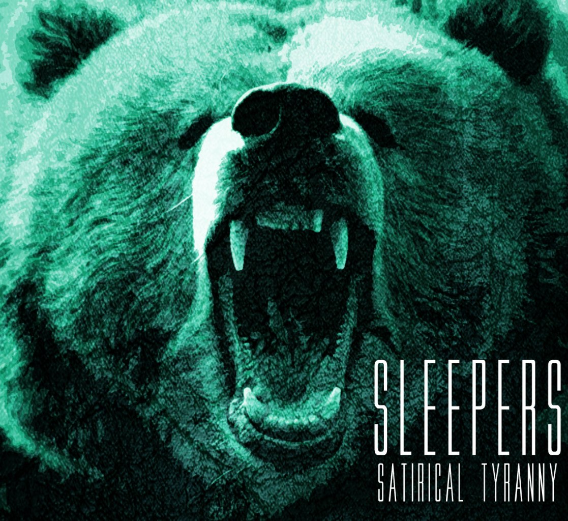 Sleepers - Satirical Tyranny (Re-Release) (2012)